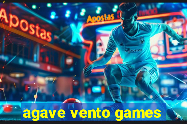 agave vento games